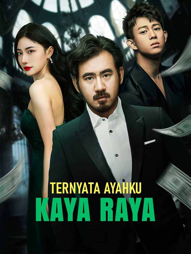 Ternyata Ayahku Kaya Raya movie