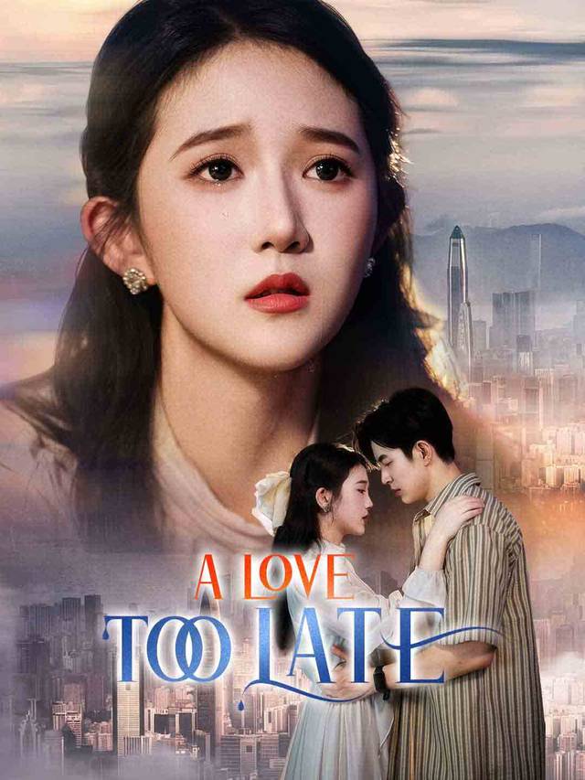 A Love Too Late movie