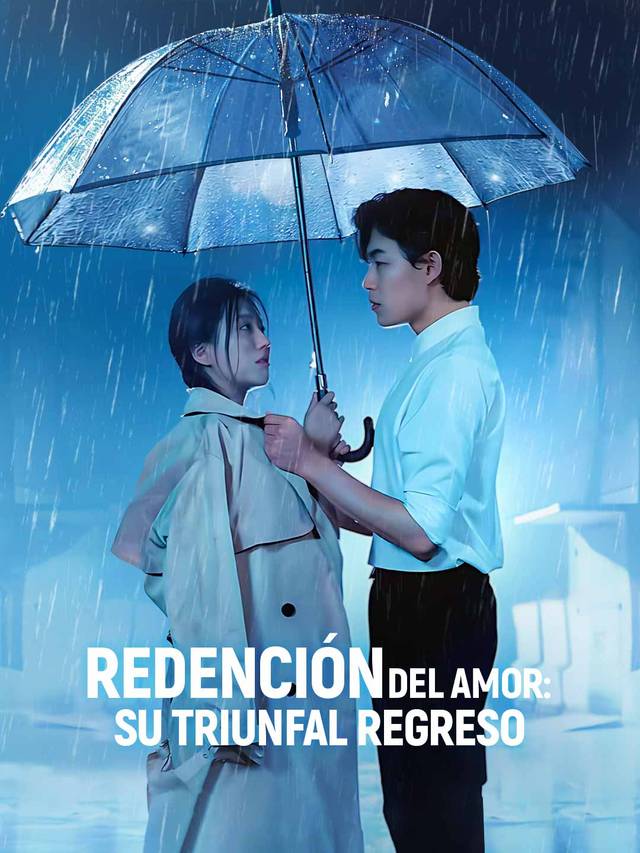 Redención del Amor: Su Triunfal Regreso movie