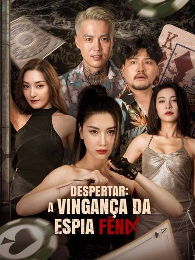 Despertar: A Vingança da Espia Fênix movie