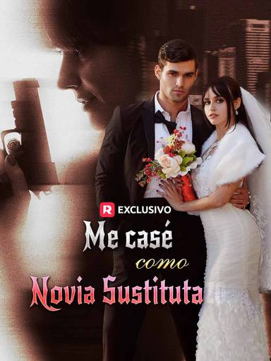 Me casé como novia sustituta movie