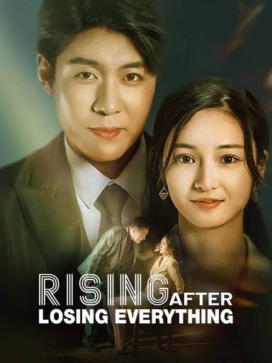 Rising After Losing Everything movie