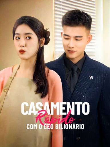 Casamento Rápido com o CEO Bilionário movie