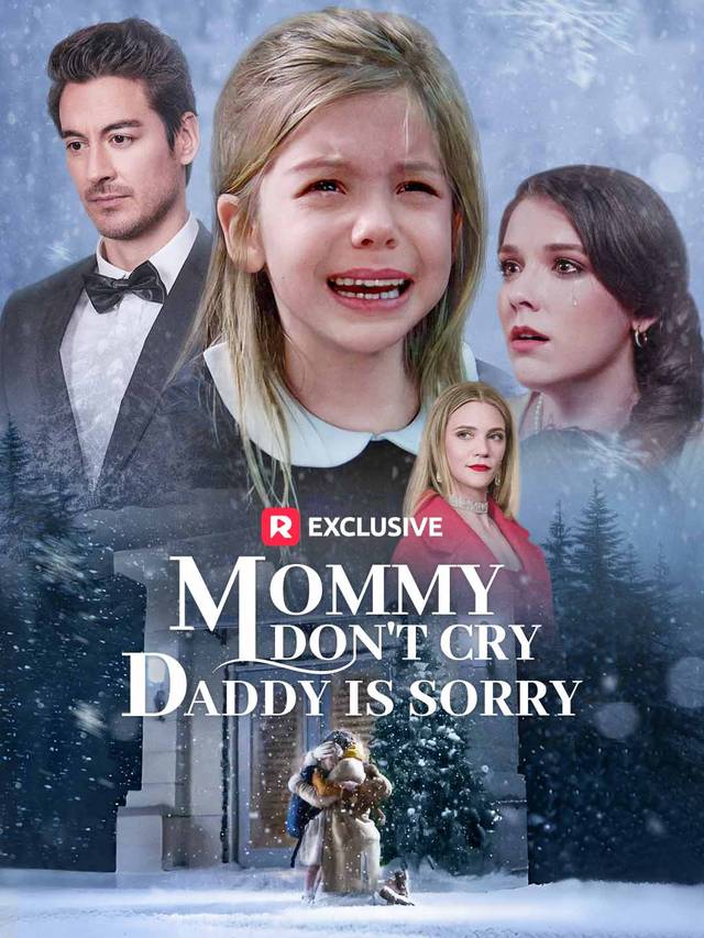 Mommy Don't Cry, Daddy is Sorry movie