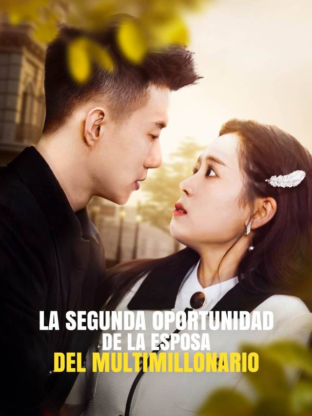 La segunda oportunidad de la esposa del multimillonario movie