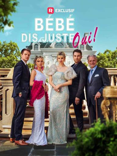 Bébé, dis juste oui ! movie