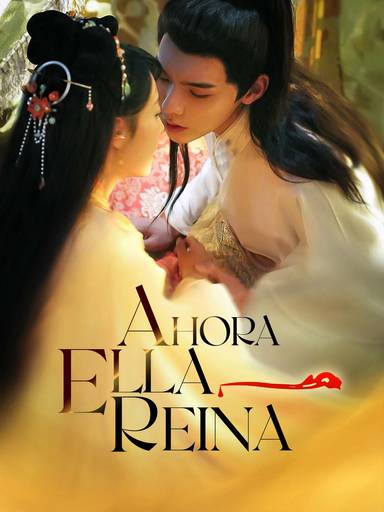 Ahora ella reina movie