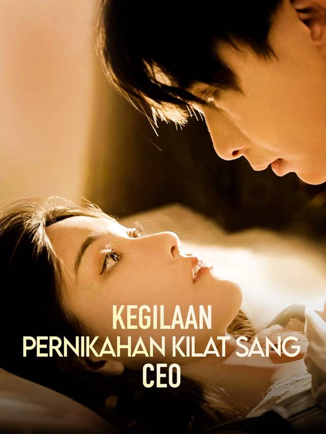 Kegilaan Pernikahan Kilat Sang CEO movie