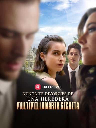 Nunca te divorcies de una Heredera Multimillonaria Secreta movie