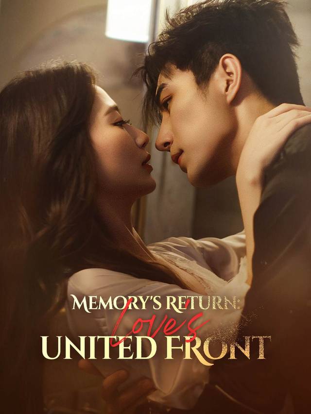 Memory's Return: Love's United Front movie