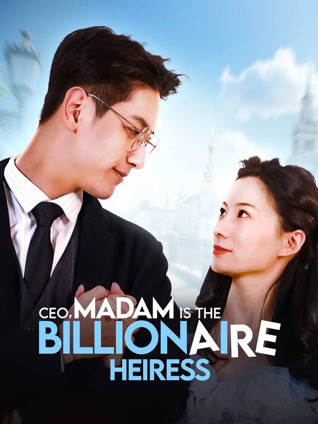 CEO, Madam is the Billionaire Heiress movie