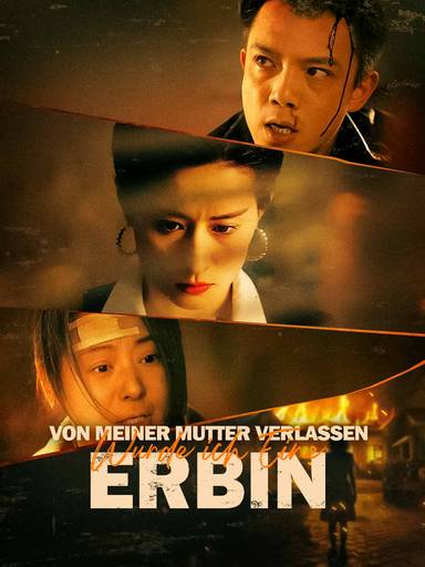 Von meiner Mutter verlassen, wurde ich eine Erbin movie