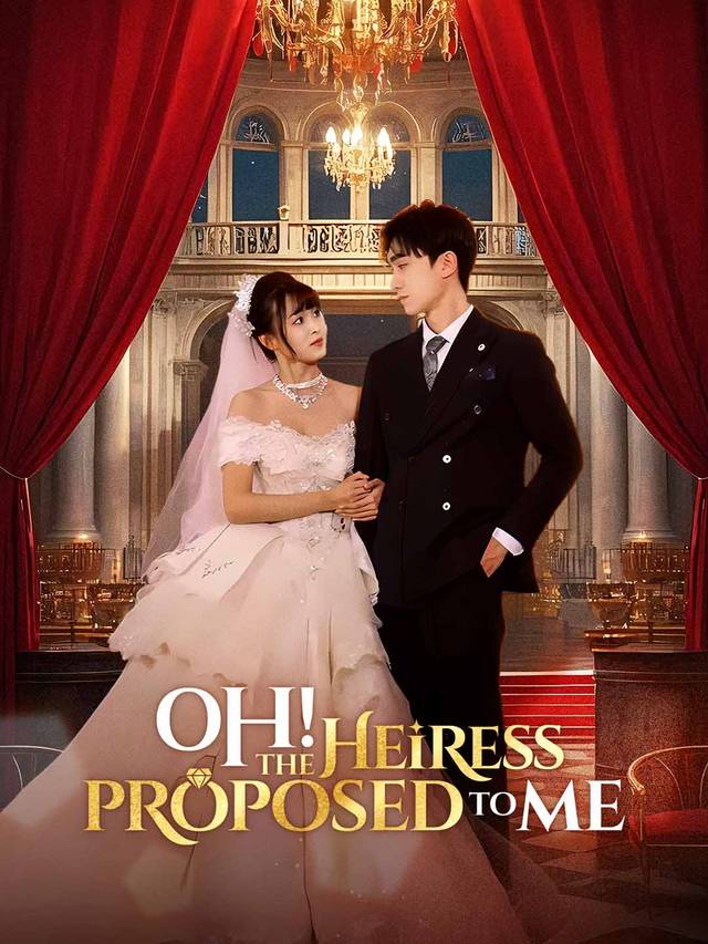 Oh! The Heiress Proposed to Me movie