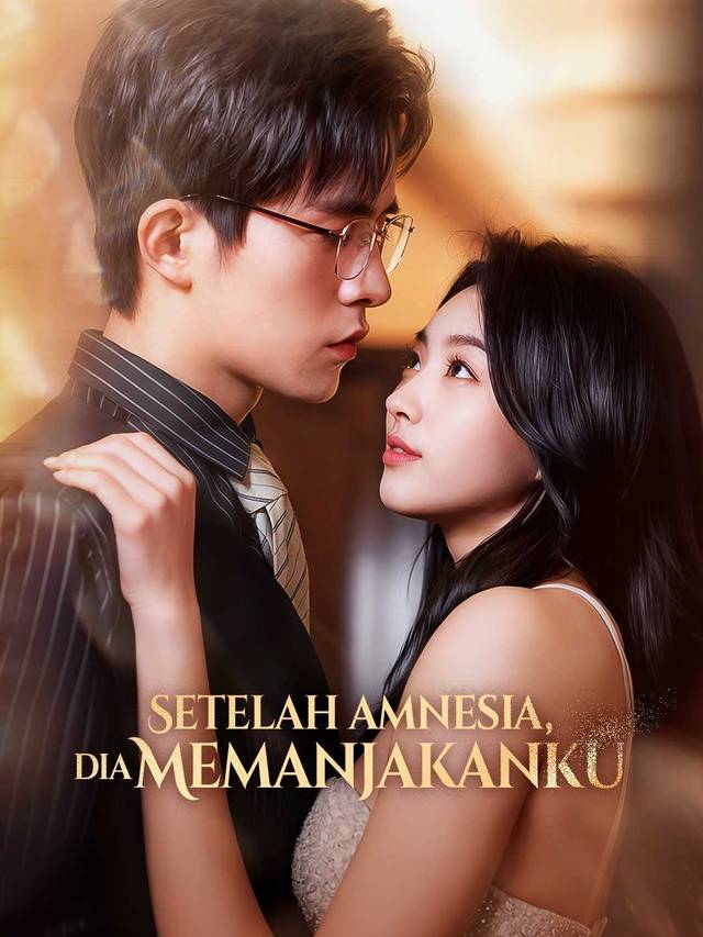 Setelah Amnesia, Dia Memanjakanku movie