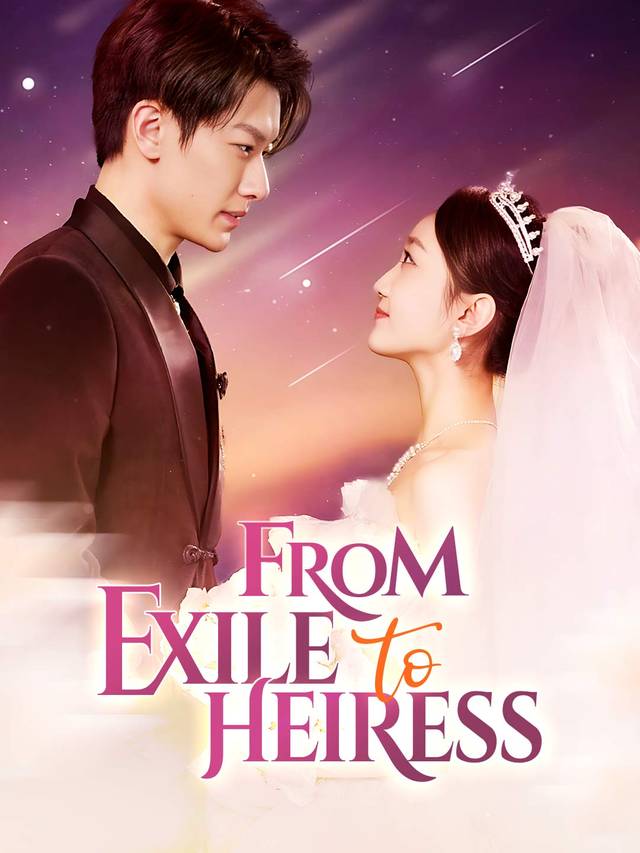 From Exile to Heiress movie