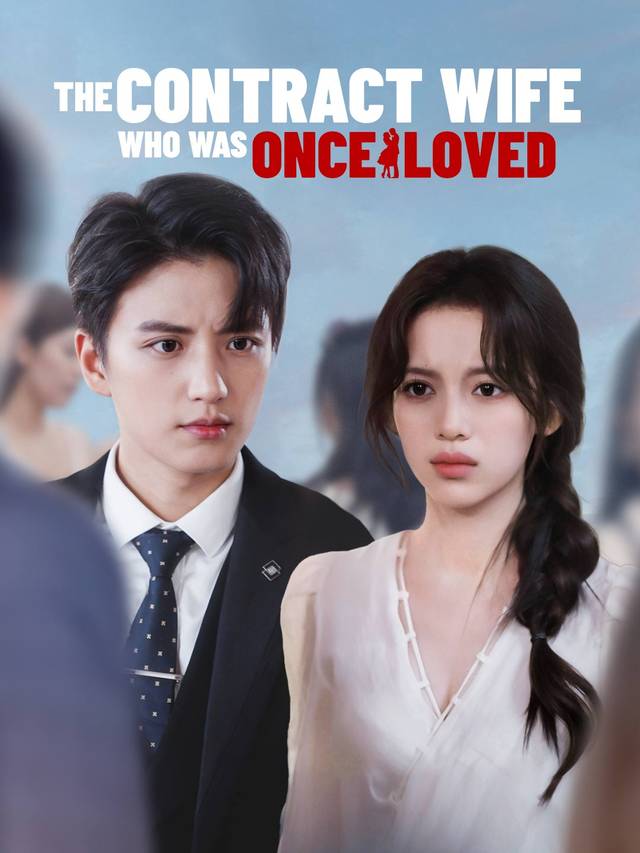 The Contract Wife Who Was Once Loved movie