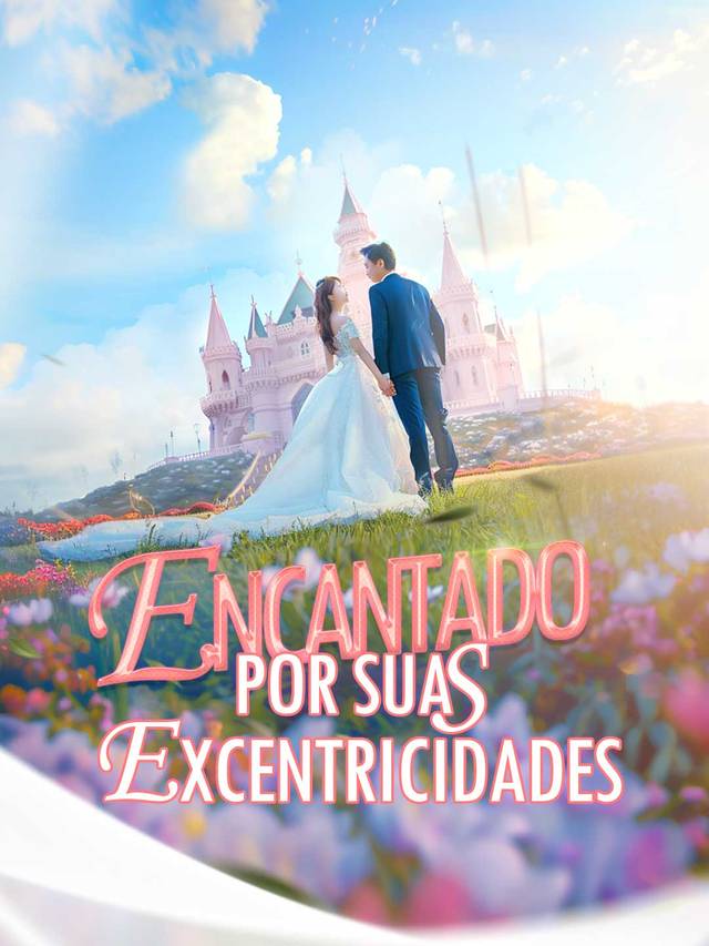 Encantado por Suas Excentricidades movie