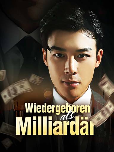 Wiedergeboren als Milliardär movie