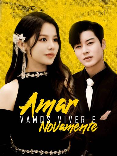 Vamos Viver e Amar Novamente movie