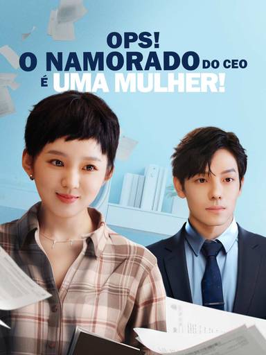 Ops! O Namorado do CEO é uma Mulher! movie