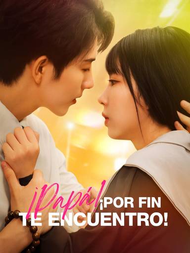 ¡Papá! ¡Por Fin Te Encuentro! movie