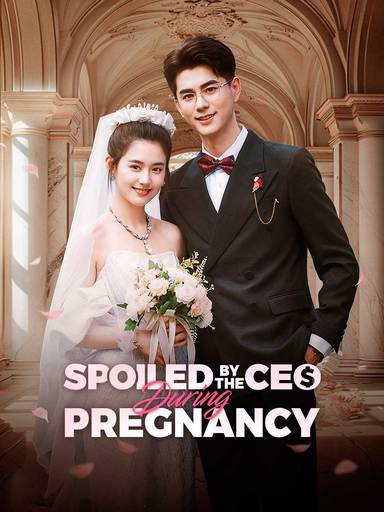 Spoiled by the CEO During Pregnancy movie