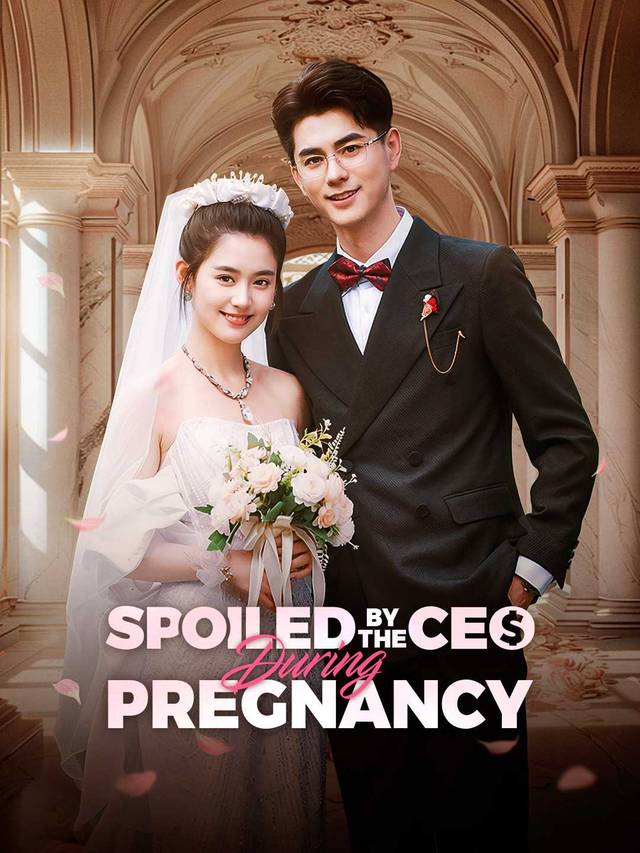 Spoiled by the CEO During Pregnancy movie