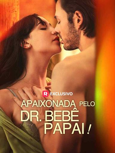 Apaixonada pelo Dr. Bebê Papai! movie