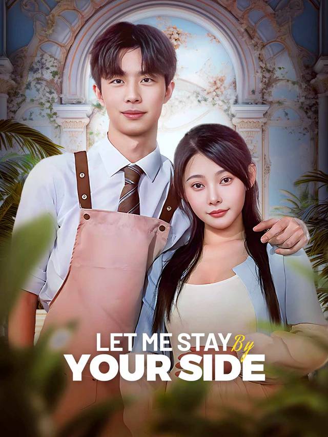 Let Me Stay By Your Side movie