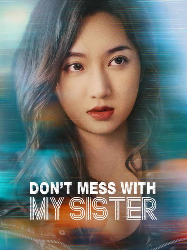 Don't Mess with My Sister movie