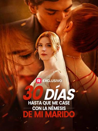 30 días hasta que me case con la némesis de mi marido movie