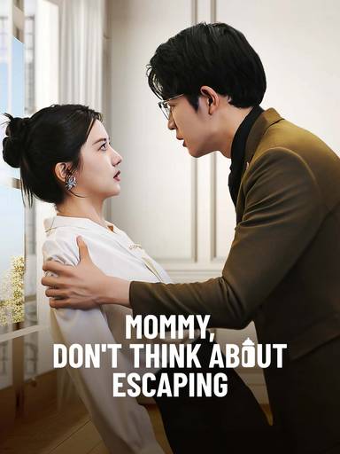 Mommy, Don't Think About Escaping movie