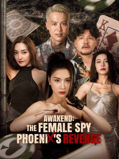 Awakend: The Female Agent Phoenix's Revenge movie