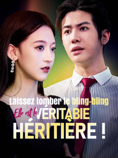 Laissez Tomber le bling-bling, Elle est la Véritable Héritière ! movie