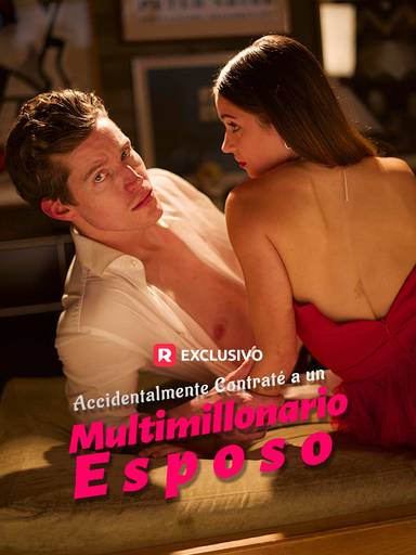 Accidentalmente Contraté a un Multimillonario Esposo movie