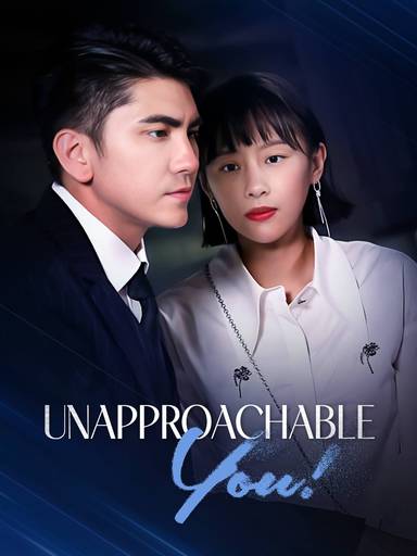 Unapproachable You movie