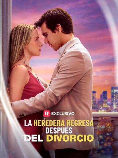 La Heredera Regresa Después del Divorcio movie