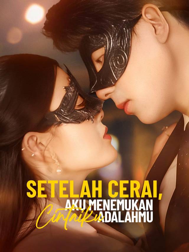 Setelah Cerai, Aku Menemukan Cintaiku Adalahmu movie