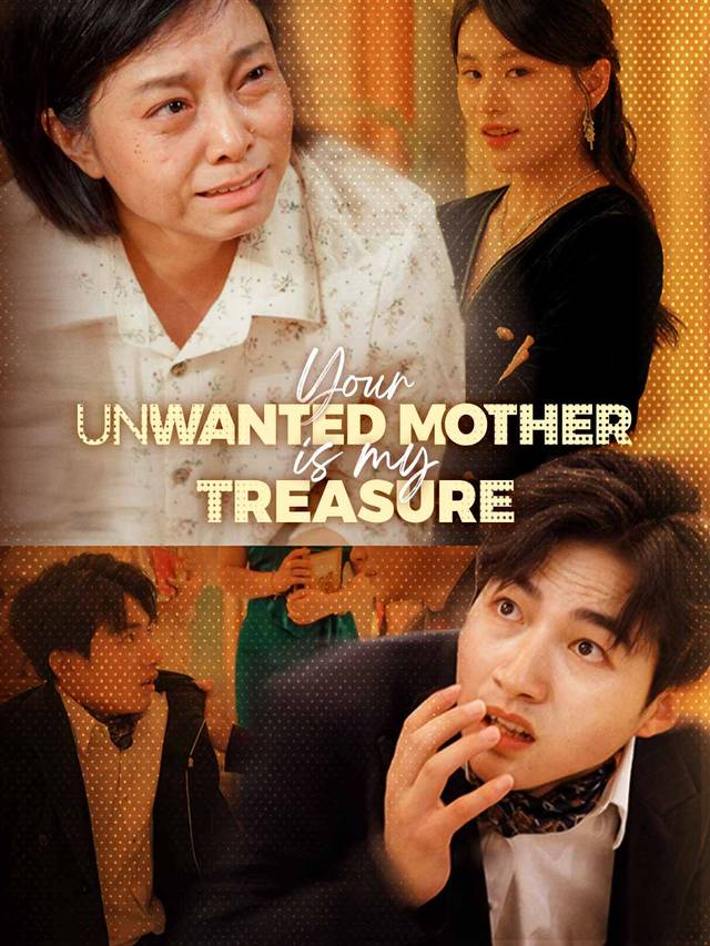 Your Unwanted Mother Is My Treasure movie