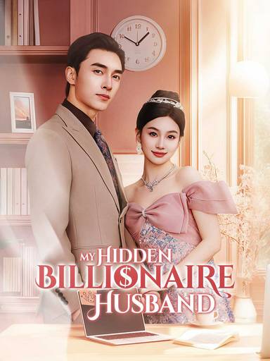 My Hidden Billionaire Husband movie