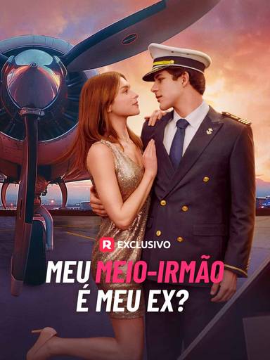 Meu Meio-irmão é Meu Ex? movie