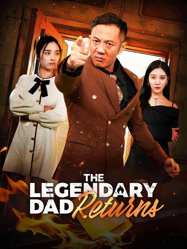 The Legendary Dad Returns movie