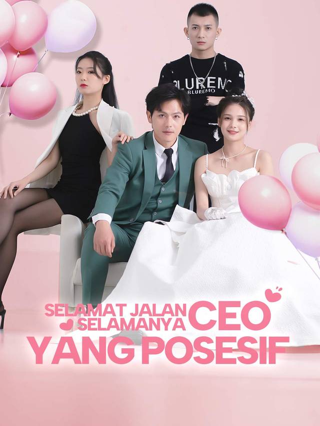 Selamat Jalan Selamanya, CEO yang Posesif movie