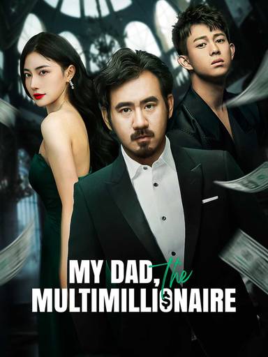 My Dad, the Multimillionaire movie