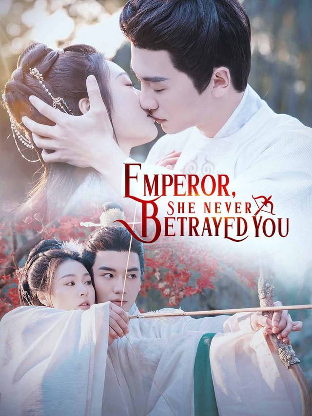 Emperor, She Never Betrayed You movie