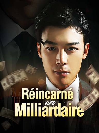 Réincarné en Milliardaire movie