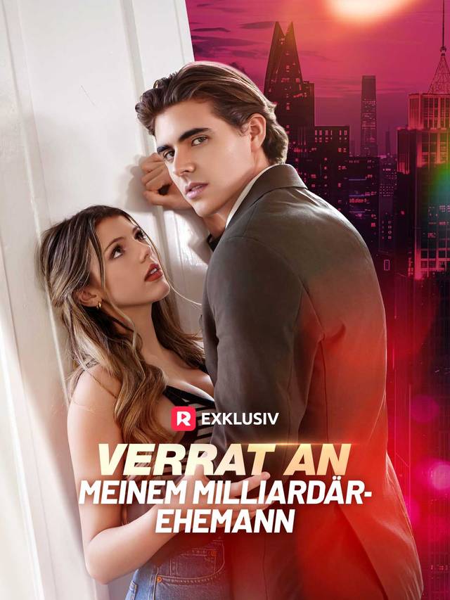 Verrat an meinem Milliardär-Ehemann movie