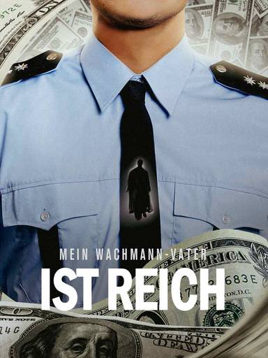 Mein Wachmann-Vater ist reich movie