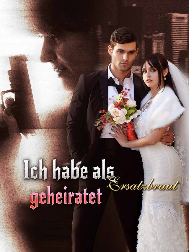 Ich habe als Ersatzbraut geheiratet movie