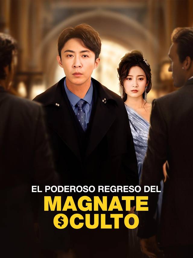 El Poderoso Regreso del Magnate Oculto movie